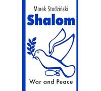 Shalom: War and Peace: Abraham as a peacemaker