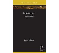 Sham Ruins: A User's Guide (Routledge Focus on Literature)