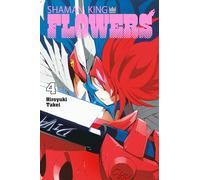 SHAMAN KING: FLOWERS 4 (SHAMAN KING FLOWERS GN)