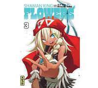 Shaman King - Flowers - Tome 3
