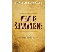 Shaman Pathways - What is Shamanism?