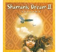 Shamanic Dream Vol.2 by Anugama (2003) Audio CD