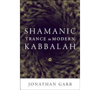 Shamanic Trance in Modern Kabbalah