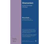 Shamanism : Archaic Techniques of Ecstasy
