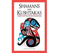 Shamans and Kushtakas: North Coast Tales of the Supernatural
