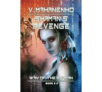 Shaman's Revenge (The Way of the Shaman: Book #6): LitRPG Series
