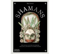Shamans : The visual culture of animism, healing and journeys to other planes