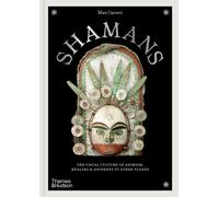 Shamans: The visual culture of animism healing and journeys to other planes