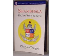 Shambhala: The Sacred Path of the Warrior (Shambhala Dragon Editions)