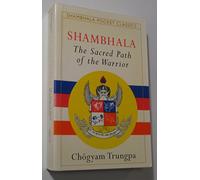 Shambhala: The Sacred Path of the Warrior (Shambhala Pocket Classics)