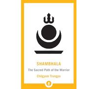 Shambhala: The Sacred Path of the Warrior (Shambhala Pocket Library)