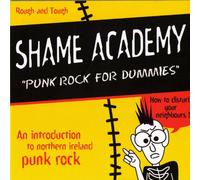 Shame Academy - Punk Rock For Dummies
