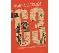 Shame and Scandal '63: An Uncensored Guide To The Profumo Affair (Herb Lester Associates Guides to the Unexpected)