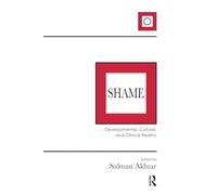 Shame: Developmental, Cultural, and Clinical Realms