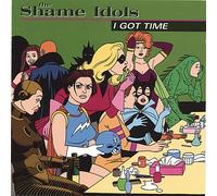 Shame Idols - I've Got Time
