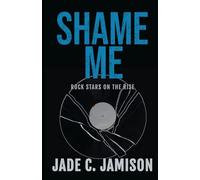Shame Me: 2 (Rock Stars on the Rise)