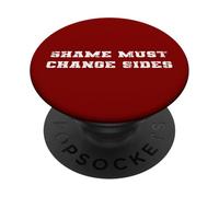 Shame must change sides PopSockets Adhesive PopGrip