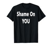 Shame on You T-Shirt