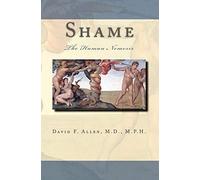 Shame: The Human Nemesis