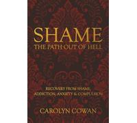 Shame: The Path Out of Hell