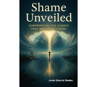 Shame Unveiled: Confronting the Silence That Breeds Suffering
