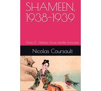 Shameen, 1938-1939: Tome 2 : Histoire d'une famille française (Histoire d’une famille française : la Seconde Guerre mondiale)