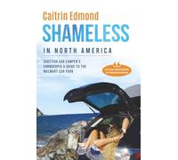 Shameless in North America: A Scottish car camper’s cornucopia and guide to the Walmart car park