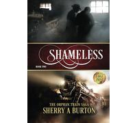 Shameless - Large Print: The Orphan Train Saga -Book two - Large print Edition: The Orphan Train Saga Large Print: 2