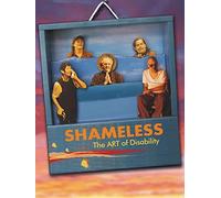 SHAMELESS: The ART of Disability