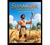 Shamgar Defends God's People (Ages 3-7) (Judges for Young Hearts)
