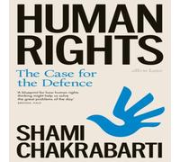 Shami Chakrabarti Human Rights : The Case for the Defence Hardback Book Shami Chakrabarti Multicolor