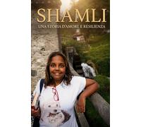 SHAMLI: Una storia d'amore e di resilienza