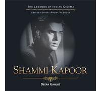 SHAMMI KAPOOR: The Dancing Hero (The Legends of Indian Cinema)