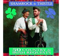 Shamrock and Thistle - Shamrock & Thistle 50 Country and Irish Requests
