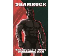 Shamrock: The World's Most Dangerous Man