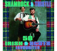 Shamrock & Thistle - 50 Irish & Scots Favourites