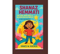 SHANAZ HEMMATI: The Girl Who Built a Billion-Dollar Dream - A Kids Biography