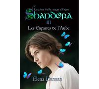 SHANDORA III: Les Enfants de l'Aube: 3 (Shandora - la plus belle saga elfique)
