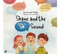 Shane and the "Sh" Sound: Suzie and Zach Tales for Curious Minds