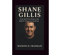 Shane Gillis: From Small-Town Roots to the Rebirth of American Stand-Up