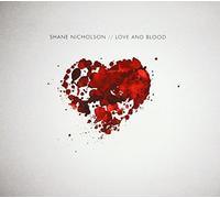 Shane Nicholson - Love And Blood