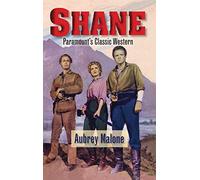 Shane - Paramount's Classic Western (hardback)