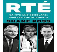 Shane Ross RTE : Saints & Scholars, Sinners & Scandals Paperback Book Shane Ross Multicolor