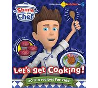 Shane the Chef - Let's Get Cooking!