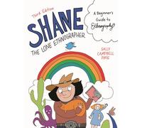 Shane, the Lone Ethnographer: A Beginners Guide to Ethnography