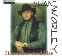 Shane Worley - Heartaches and Lies