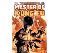 Shang-Chi: Master of Kung-Fu Omnibus Vol. 3 (The Hands of Shang-Chi, Master of Kung-Fu Omnibus)