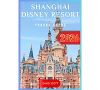 Shanghai Disney Resort Travel Guide 2026