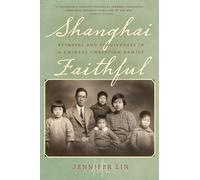 Shanghai faithful: betrayal and forgiveness in a Chinese Christian family