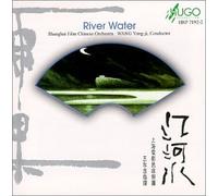 Shanghai Film Chinese Orchestr - River Water